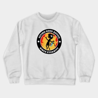 Giving good advice since Eternity Crewneck Sweatshirt